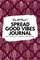 Do Not Read! Spread Good Vibes Journal