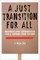 A Just Transition for All