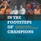 In the Footsteps of Champions
