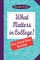 What Matters College Years P