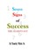 Seven Signs of Success