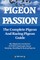 Pigeon Passion. the Complete Pigeon and Racing Pigeon Guide.
