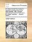 An Essay Concerning a Vacuum. Wherein Is Endeavoured to Be Demonstrated, That a Vacuum Interspersum Runs Thro' the World, ... by Joseph Jackson, ... Second Edition.