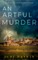 AN ARTFUL MURDER an absolutely gripping crime thriller