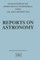 Reports on Astronomy