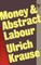 Money and Abstract Labour