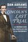 Abrams, D: Lincoln's Last Trial