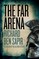 The Far Arena