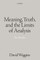 Meaning, Truth, and the Limits of Analysis