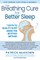 The Breathing Cure for Sleep Using the Buteyko Method