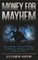 Money for Mayhem