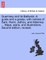 Guernsey and Its Bailiwick. a Guide and a Gossip, with Notices of Sark, Herm, Jethou, and Alderney ... Maps, Plans, and Illustrations. Second Edition, Revised.