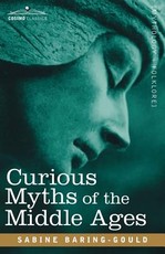 Curious Myths of the Middle Ages Curious Myths of the Middle Ages