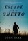 Escape from the Ghetto