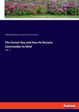 The Farmer Boy and How He Became Commander-In-Chief The Farmer Boy and How He Became Commander-In-Chief