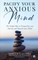 Pacify Your Anxious Mind