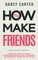 How to Make Friends