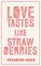 Love Tastes Like Strawberries