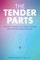 The Tender Parts