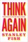 Think Again