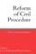 Reform of Civil Procedure