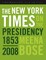 The New York Times on the Presidency, 1853-2008