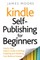 Kindle Self-Publishing for beginners