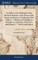 An Address to the Inhabitants of the British Settlements, on the Slavery of the Negroes in America. A Vindication of the Address, Slavery not Forbidden in Scripture; or, A Defence of the West India Planters. The Second Edition