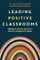 Leading Positive Classrooms