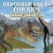 Dinosaur Facts for Kids - Animal Book for Kids Children's Animal Books