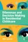 Dilemmas and Decision Making in Residential Childcare