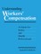 Understanding Workers' Compensation