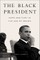 The Black President