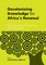 Decolonising Knowledge for Africa's Renewal