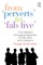 From Perverts to Fab Five