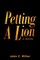 Petting A Lion