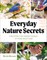Birds & Blooms Everyday Nature Secrets