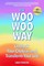 The Woo Woo Way