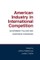 American Industry in International Competition
