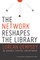 Network Reshapes the Library