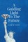 A Guiding Light To The Future