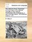 The Children's Friend. Translated from the French of M. Berquin; Complete in Four Volumes. Ornamented with Frontispieces. a New Corrected Edition; With Additions. Volume 1 of 4