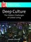 Deep Culture