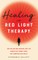 Healing with Red Light Therapy