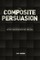 The Composite Persuasion