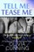 Tell Me, Tease Me
