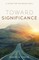 Toward Significance