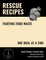 Rescue Recipes