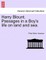 Harry Blount. Passages in a Boy's Life on Land and Sea.