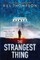 The Strangest Thing
